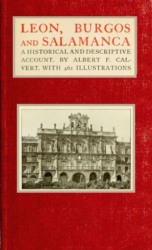 [Gutenberg 63255] • Leon, Burgos and Salamanca · a historical and descriptive account